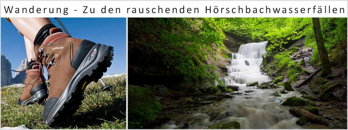 Wanderung - Zu den rauschenden Hörschbach- wasserfällen