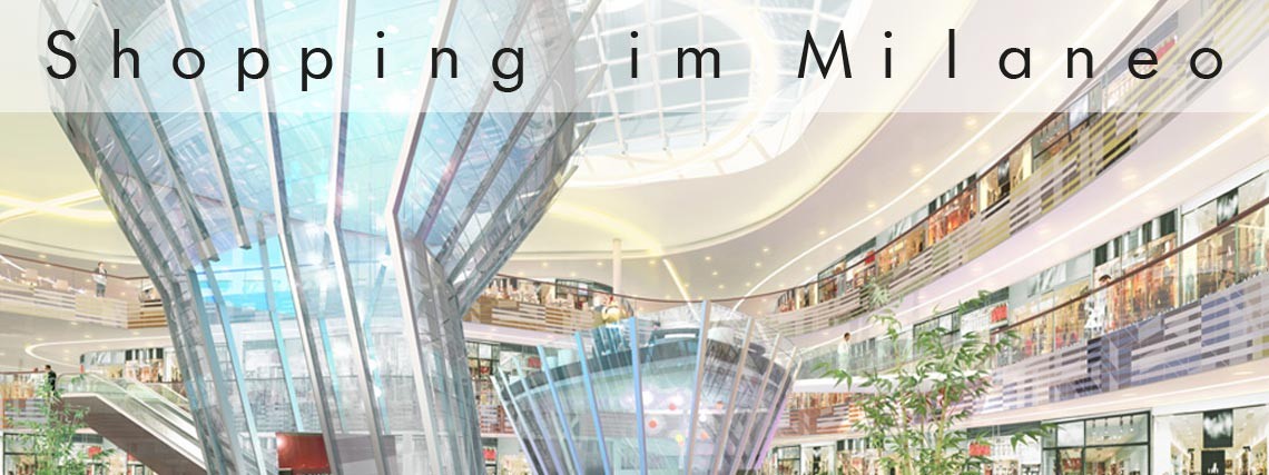 Shopping im Milaneo Stuttgart
